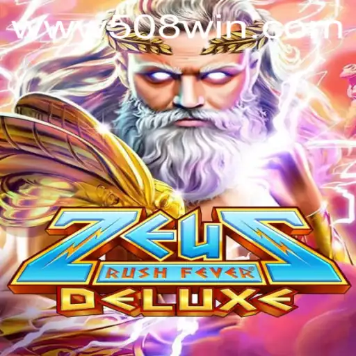 Descubra a Aventura de ZeusRushFeverDeluxe e Aumente suas Chances com a Estratégia 508win
